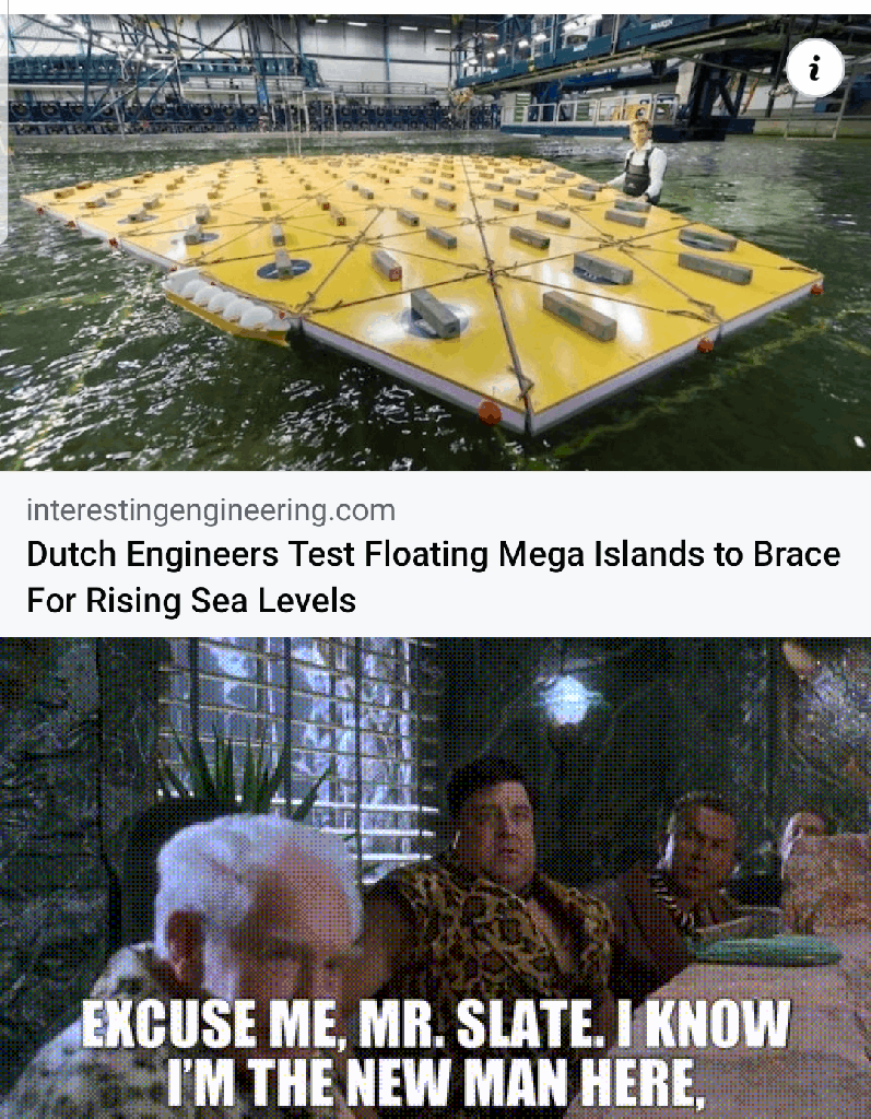 interestingengineeringcom Dutch Engineers Test Floating Mega Islands to Brace For Rising Sea Levels cu ME MR SLATE LKNOW M THE NEW MAN HERE