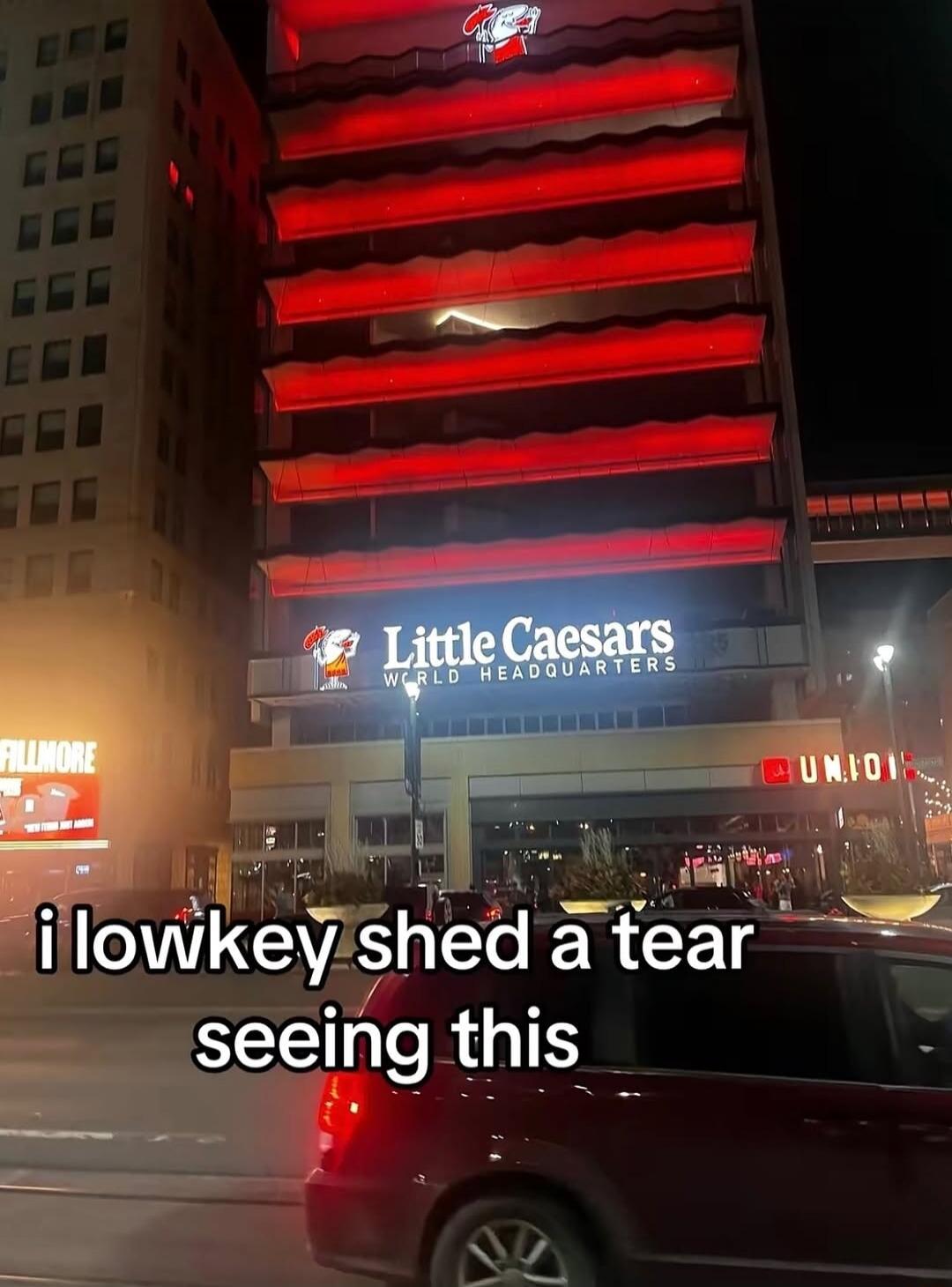 i lowkey shed a tear seeing this
Little Caesars World Headquarters