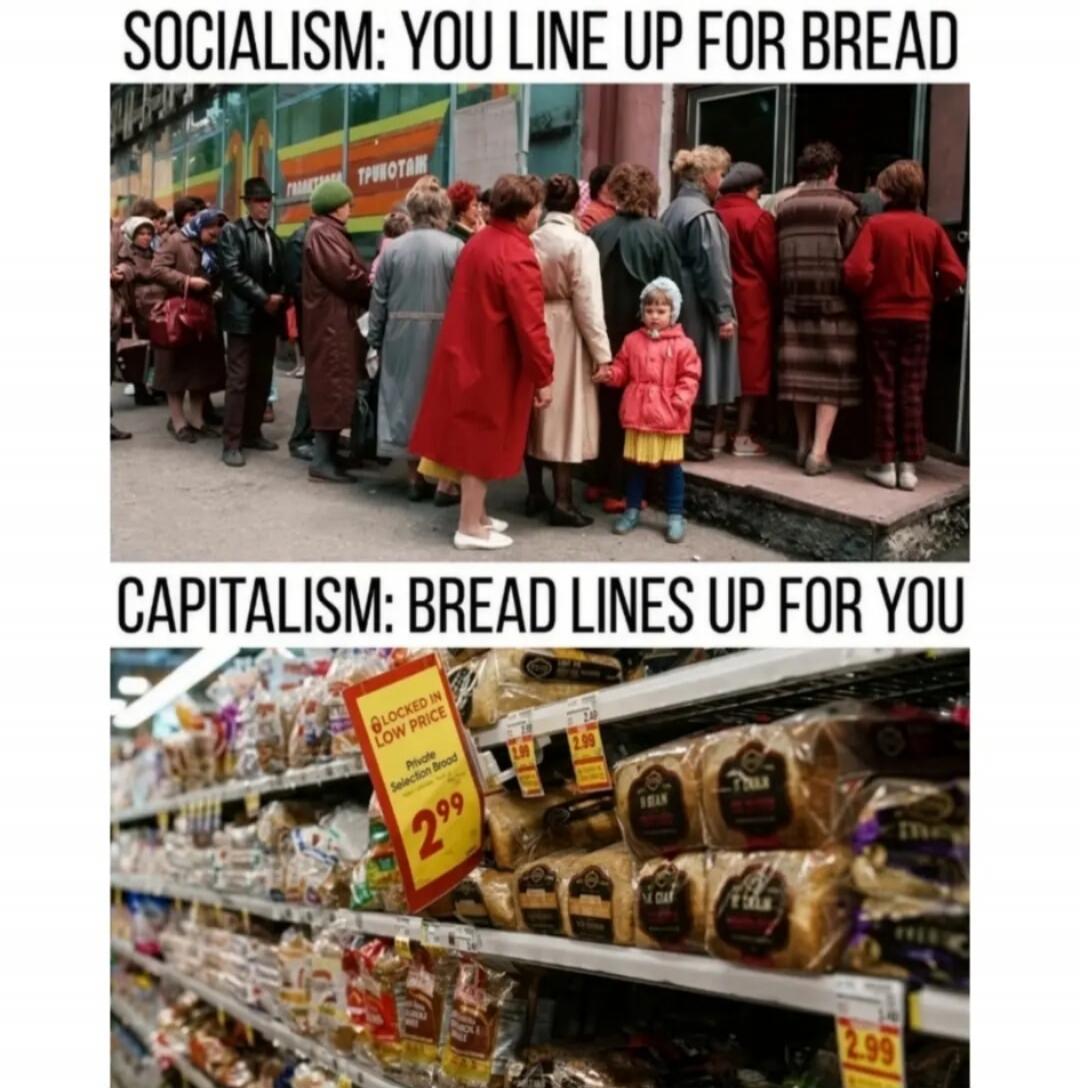 SOCIALISM: YOU LINE UP FOR BREAD
CAPITALISM: BREAD LINES UP FOR YOU
GASTRONOM TRIKOTAZH (on the store window)
LOCKED IN LOW PRICE Private Selection Bread 2.99