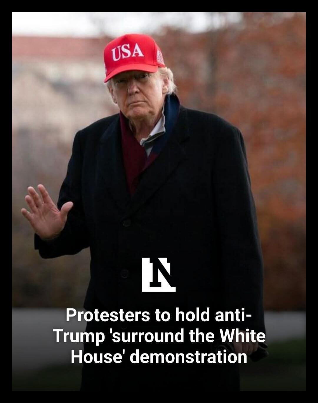 Protesters to hold anti-Trump 'surround the White House' demonstration