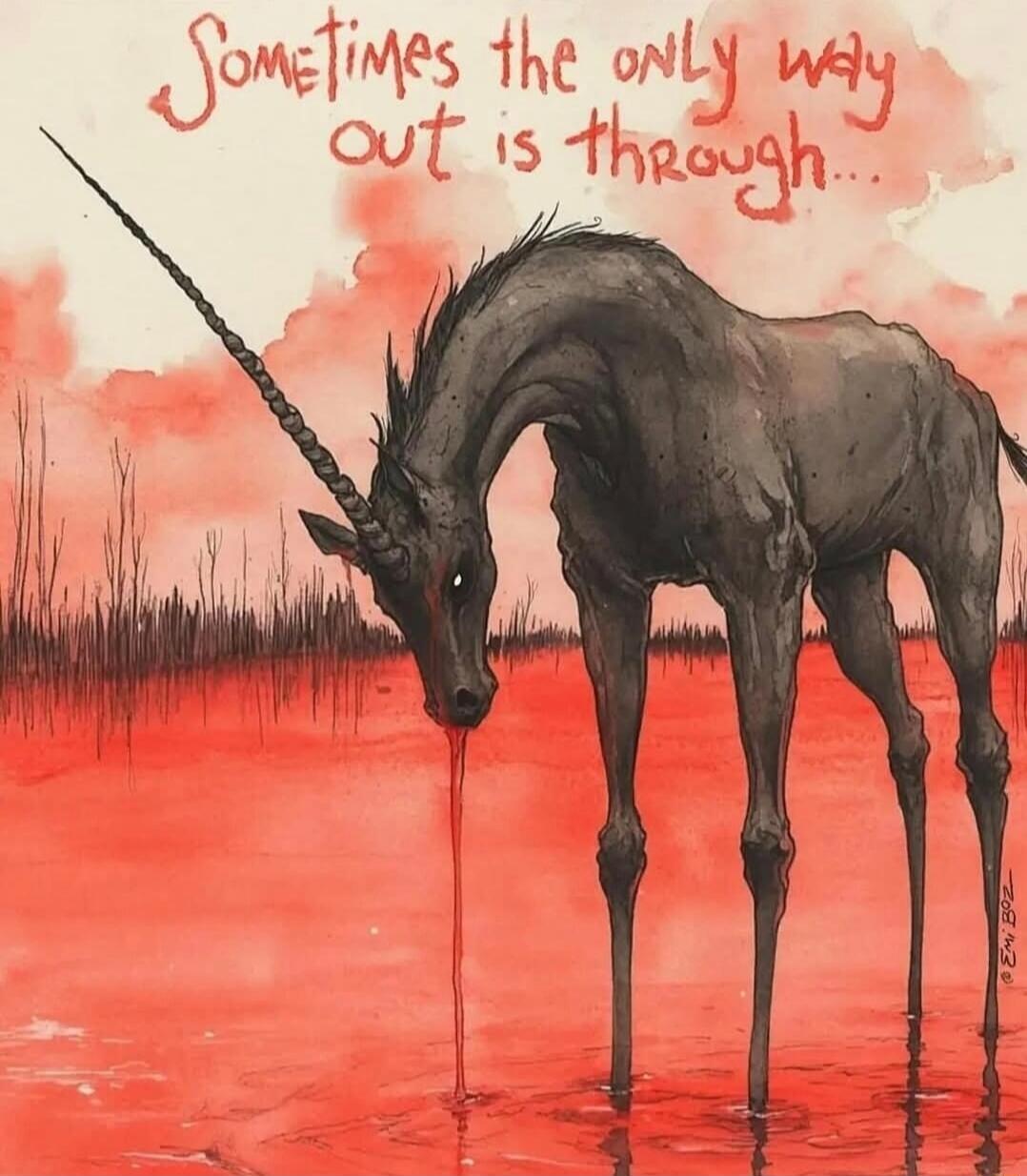 Sometimes the only way out is through...