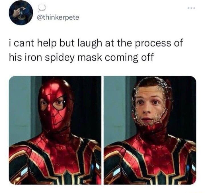 i cant help but laugh at the process of his iron spidey mask coming off