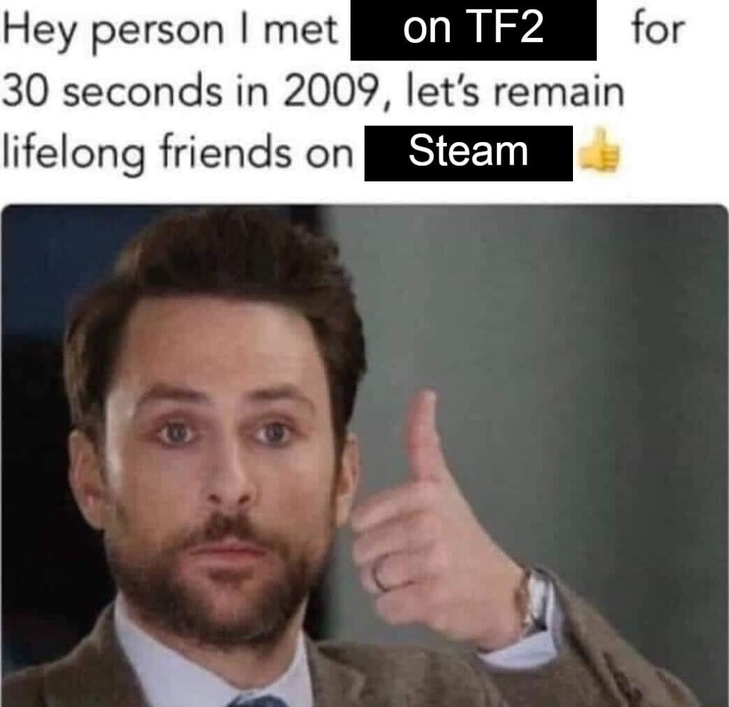 Hey person met 30 seconds in 2009 lets remain lifelong friends on