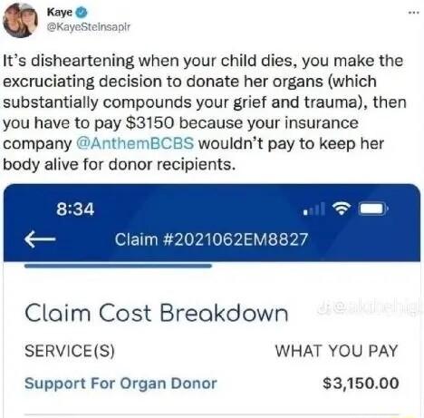 Qb Its disheartening when your child dies you make the excruciating decision to donate her organs which substantially compounds your grief and trauma then you have to pay 3150 because your insurance company AnthemBCES wouldnt pay to keep her body alive for donor recipients Claim 20 Claim Cost Breakdown SERVICES WHAT YOU PAY Support For Organ Donor 315000