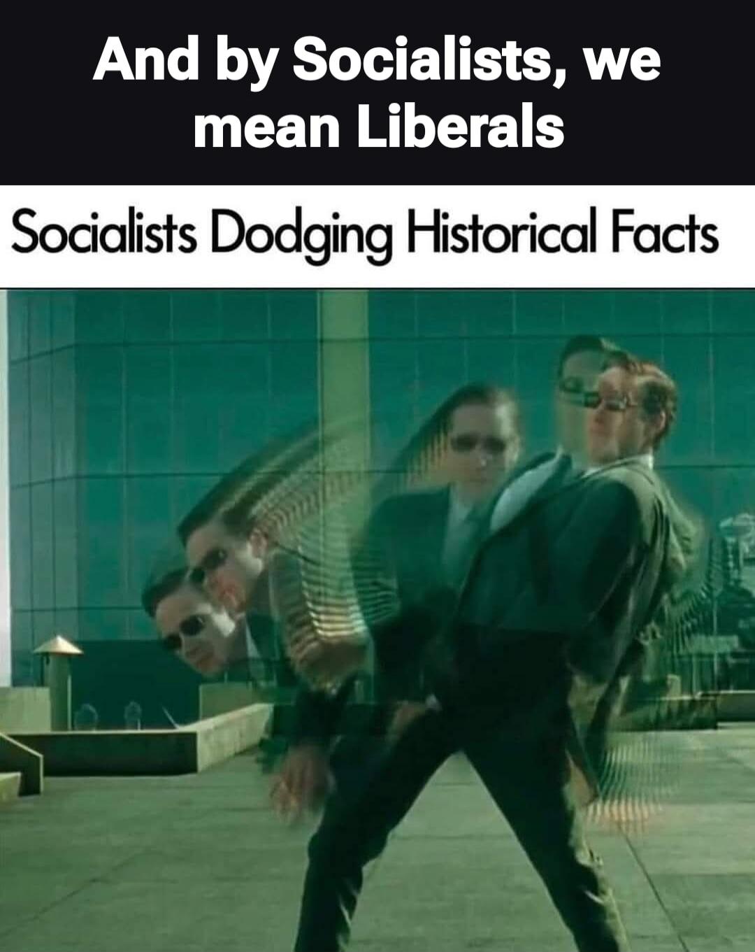 And by Socialists, we mean Liberals
Socialists Dodging Historical Facts