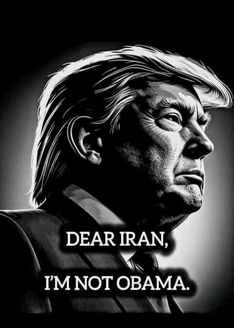 DEAR IRAN, I'M NOT OBAMA.