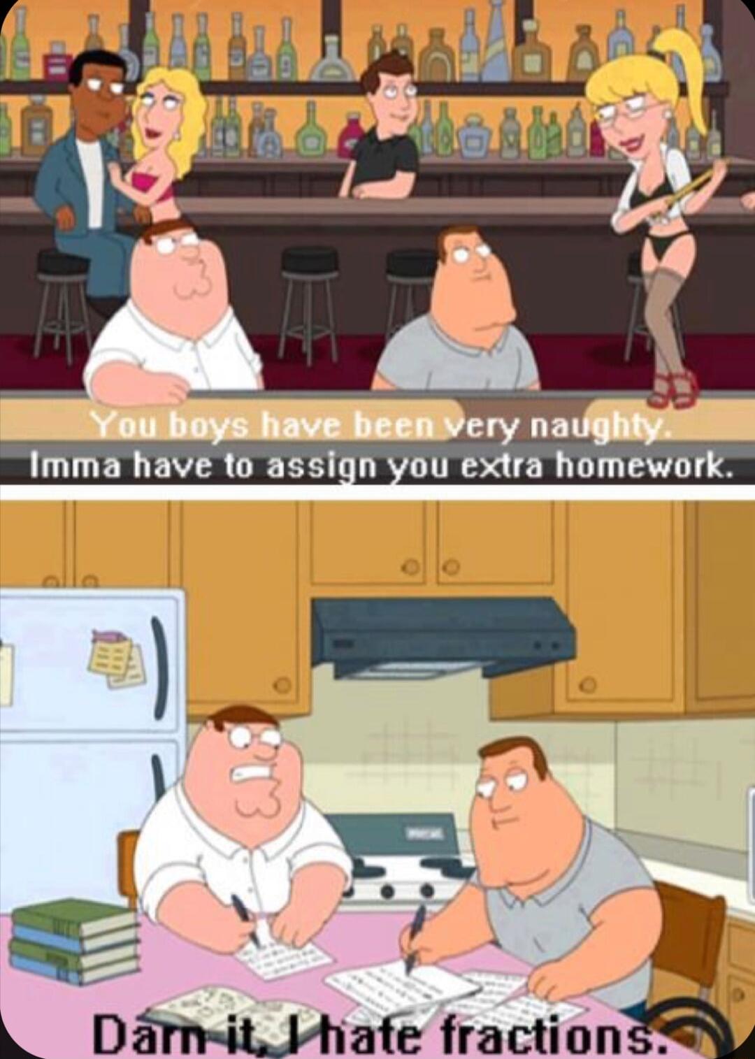 Imma have to assign you extra homework