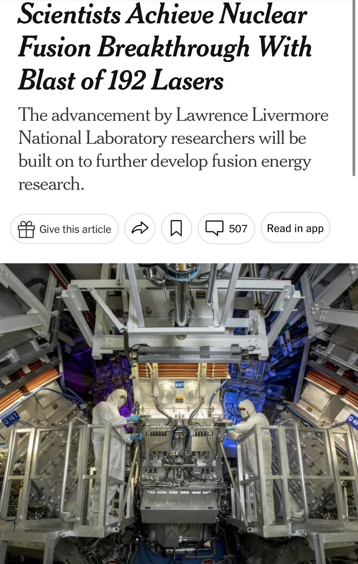 Scientists Achieve Nuclear Fusion Breakthrough With Blast of 192 Lasers The advancement by Lawrence Livermore National Laborator hers will be built on to further develop fusion energy research civethisaricle A J507 Readinapp