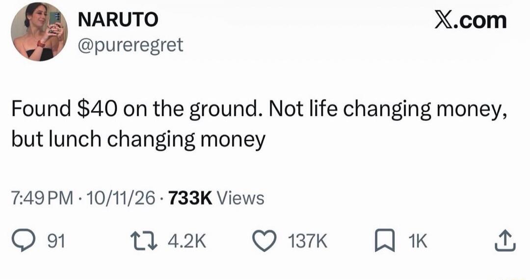 Found $40 on the ground. Not life changing money, but lunch changing money