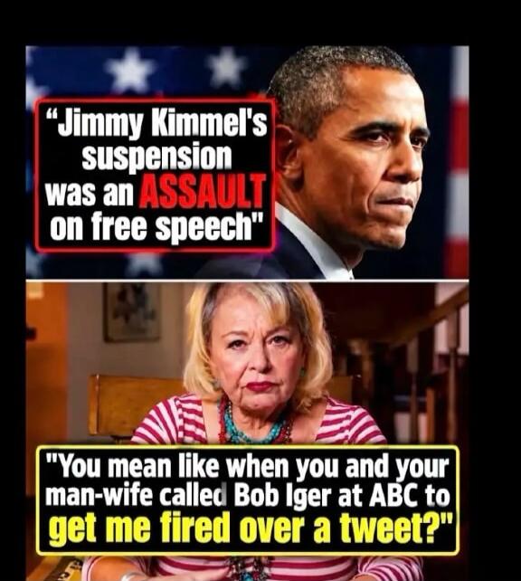 Jimmy Kimmel's suspension was an ASSAULT on free speech. You mean like when you and your man-wife called Bob Iger at ABC to get me fired over a tweet?