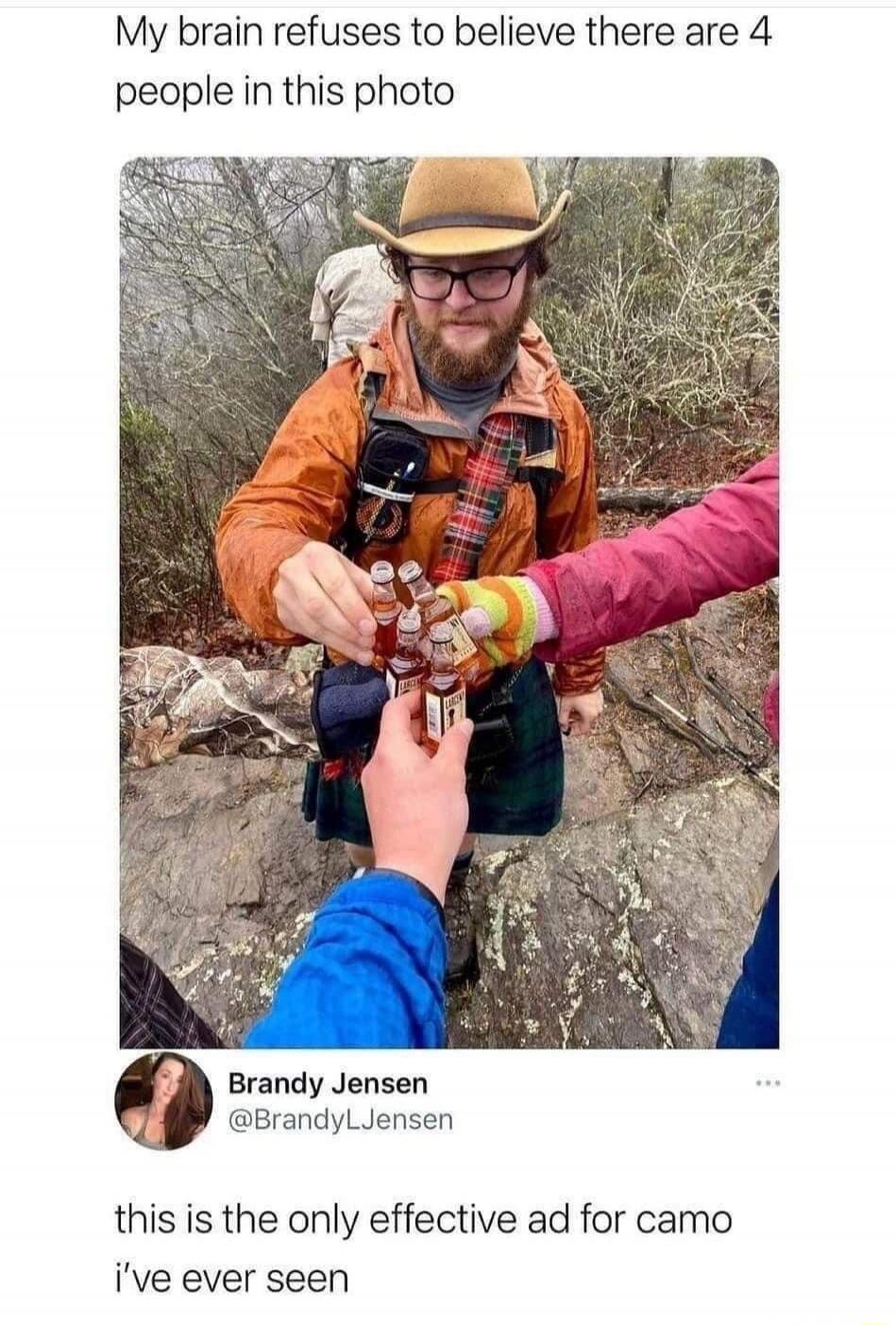 My brain refuses to believe there are 4 people in this photo. Brandy Jensen @BrandyLJensen. this is the only effective ad for camo i've ever seen