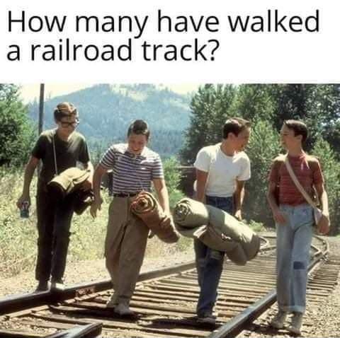 How many have walked a railroad track