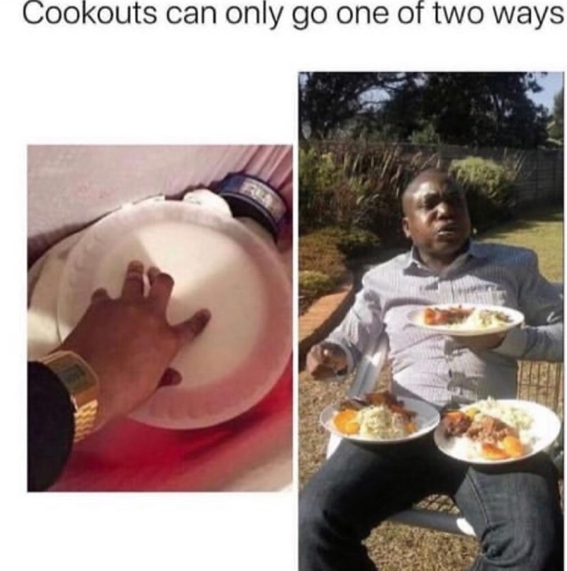 Cookouts can only go one of two ways