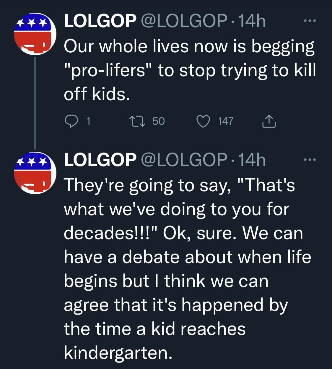 o Kelol JCINOINCIO N Py Our whole lives now is begging pro lifers to stop trying to Kkill off kids O 1 RTo Q 147 by o Ncol JCINOINCIOI NPTy Theyre going to say Thats WL VWAV N e ola Y S e MY o1 o decades Ok sure We can have a debate about when life begins but think we can I CER G IR R EToloSTalTe Mol the time a kid reaches aleTe r TadToR