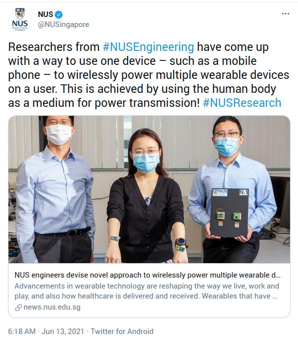 T Nso NUS NUSingapore Researchers from NUSEngineering have come up with a way to use one device such as a mobile phone to wirelessly power multiple wearable devices on a user This is achieved by using the human body as a medium for power transmission NUSResearch NUS engineers devise novel approach to wirelessly power multiple wearable d Advancements in wearable technology are reshaping the way we 