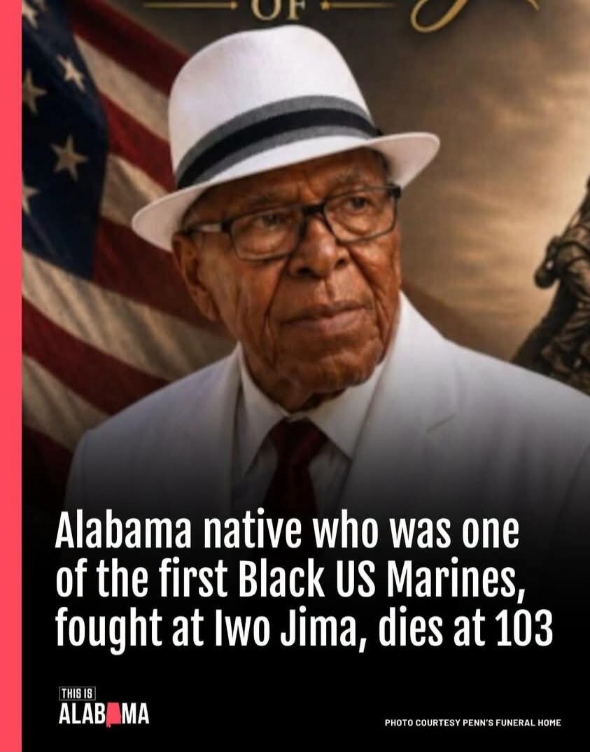 Alabama native who was one of the first Black US Marines, fought at Iwo Jima, dies at 103. THIS IS ALABAMA. PHOTO COURTESY PENN'S FUNERAL HOME.