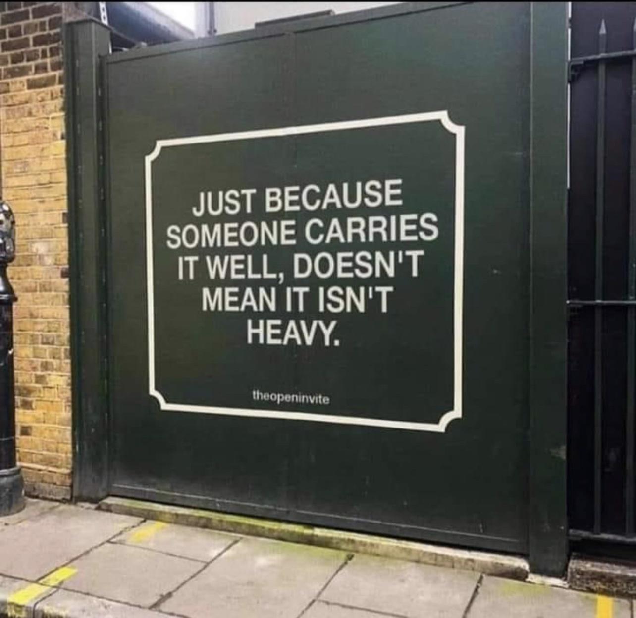 JUST BECAUSE SOMEONE CARRIES IT WELL DOESNT MEAN IT ISNT