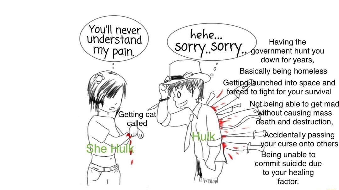 Yol never understand Hauingthe iy e Basicaly being homeless unched nfo space and o fight for your survval Notbeing able o get mad lpthout cavsing mass fath and destruction ccidentalypassing