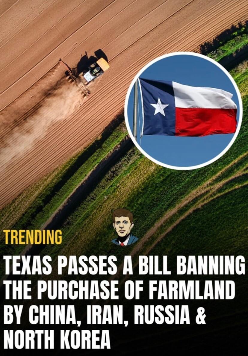 9 vl TENAS PASSES A BILL BANNING THE PURCHASE OF FARMLAND BY CHINA IRAN RUSSIA NORTH KOREA