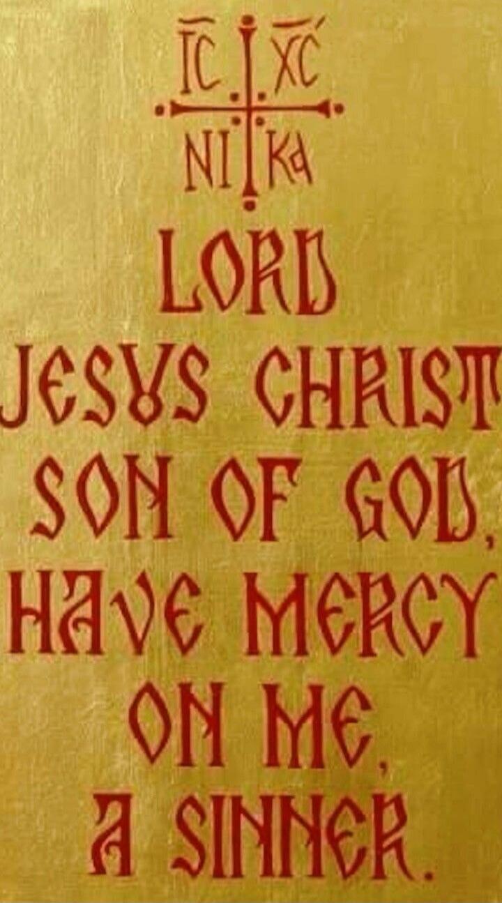 IC XC NI KA LORD JESUS CHRIST SON OF GOD, HAVE MERCY ON ME, A SINNER.