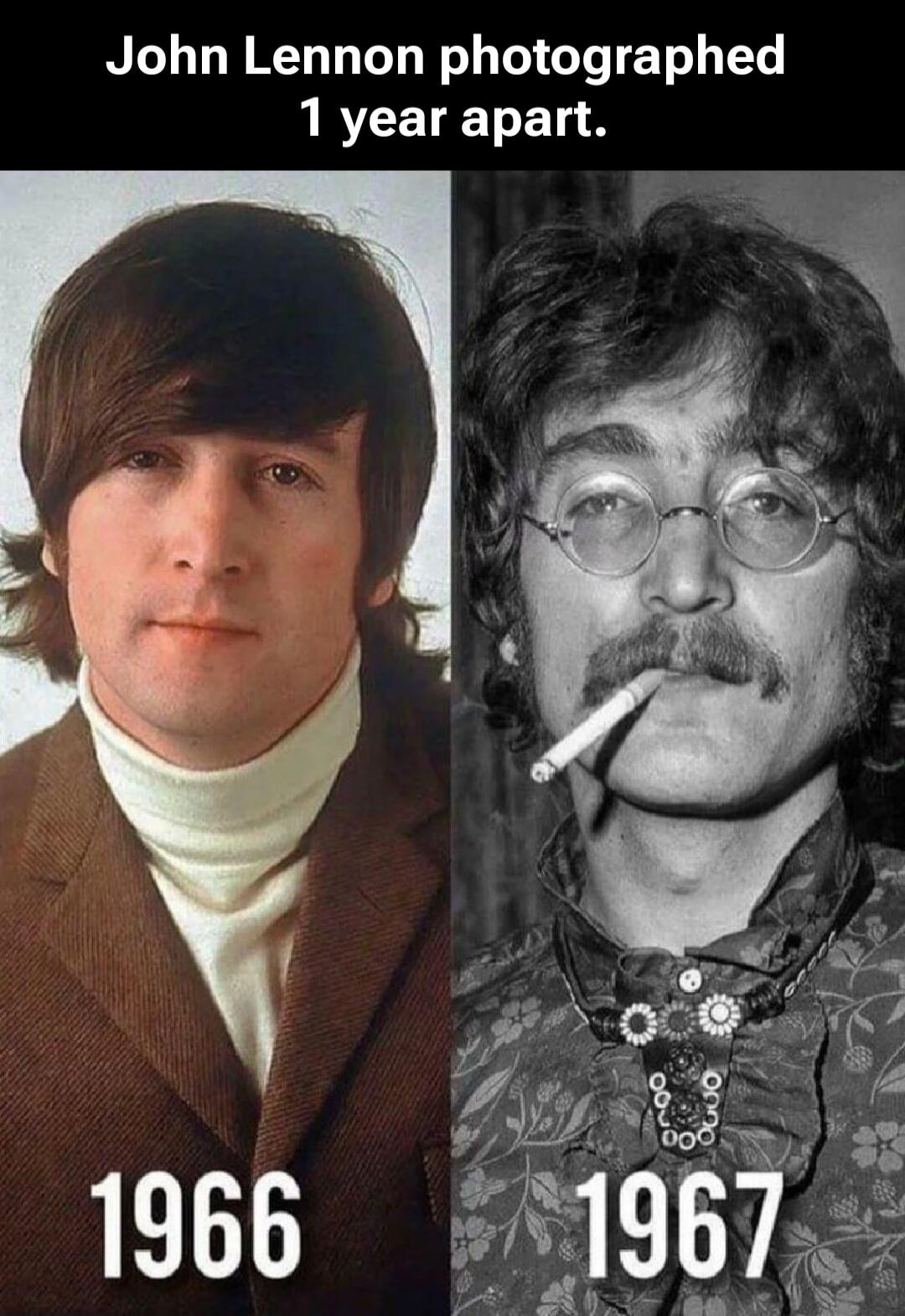 John Lennon photographed 1 year apart.
1966 1967