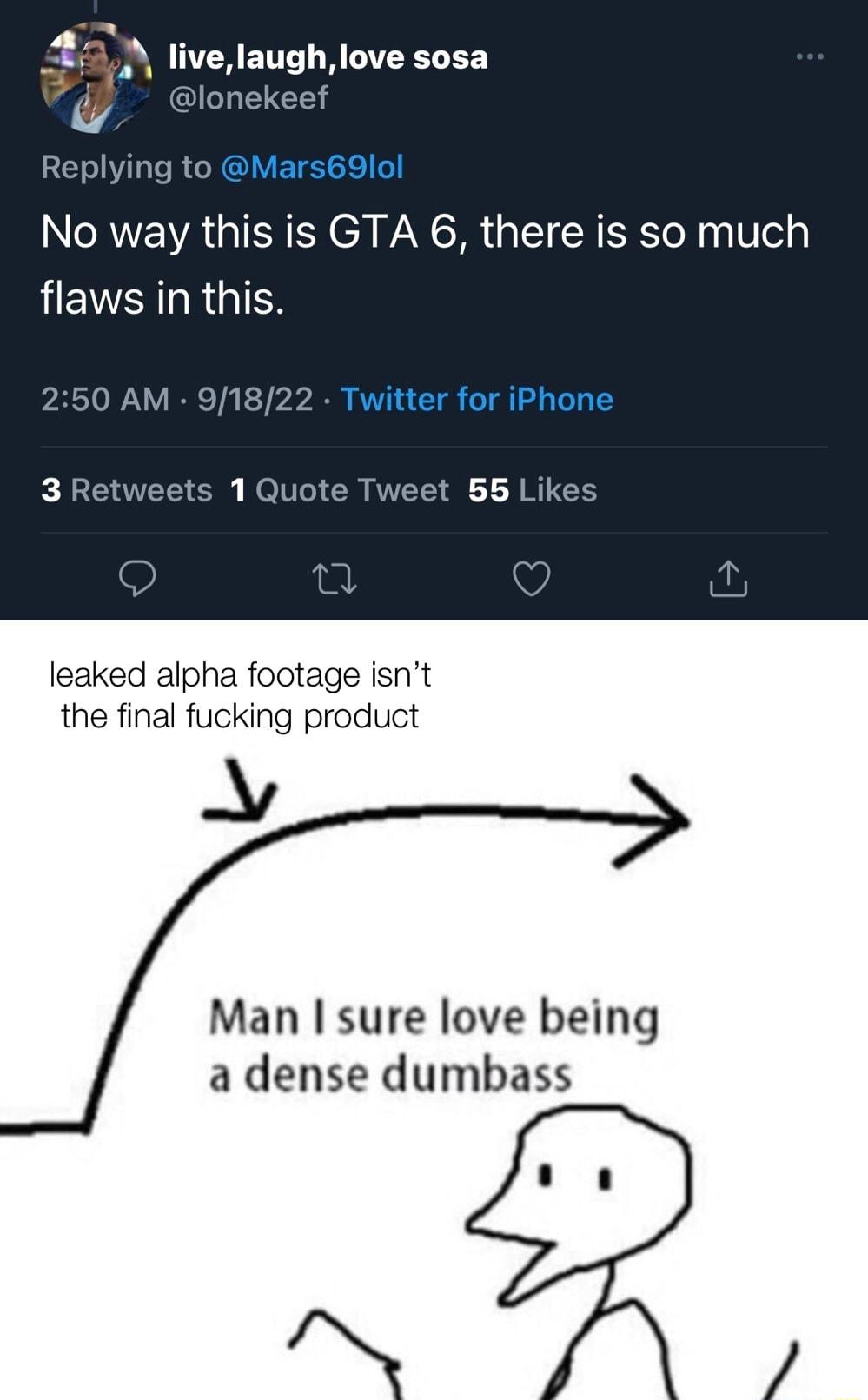 Replying No way this is GTA 6 there is so much HEVEIRRGICN A 9f Twitter for iPhone 1Quot 55 Lik leaked alpha footage isnt the final fucking product Man sure love being a dense dumbass Y