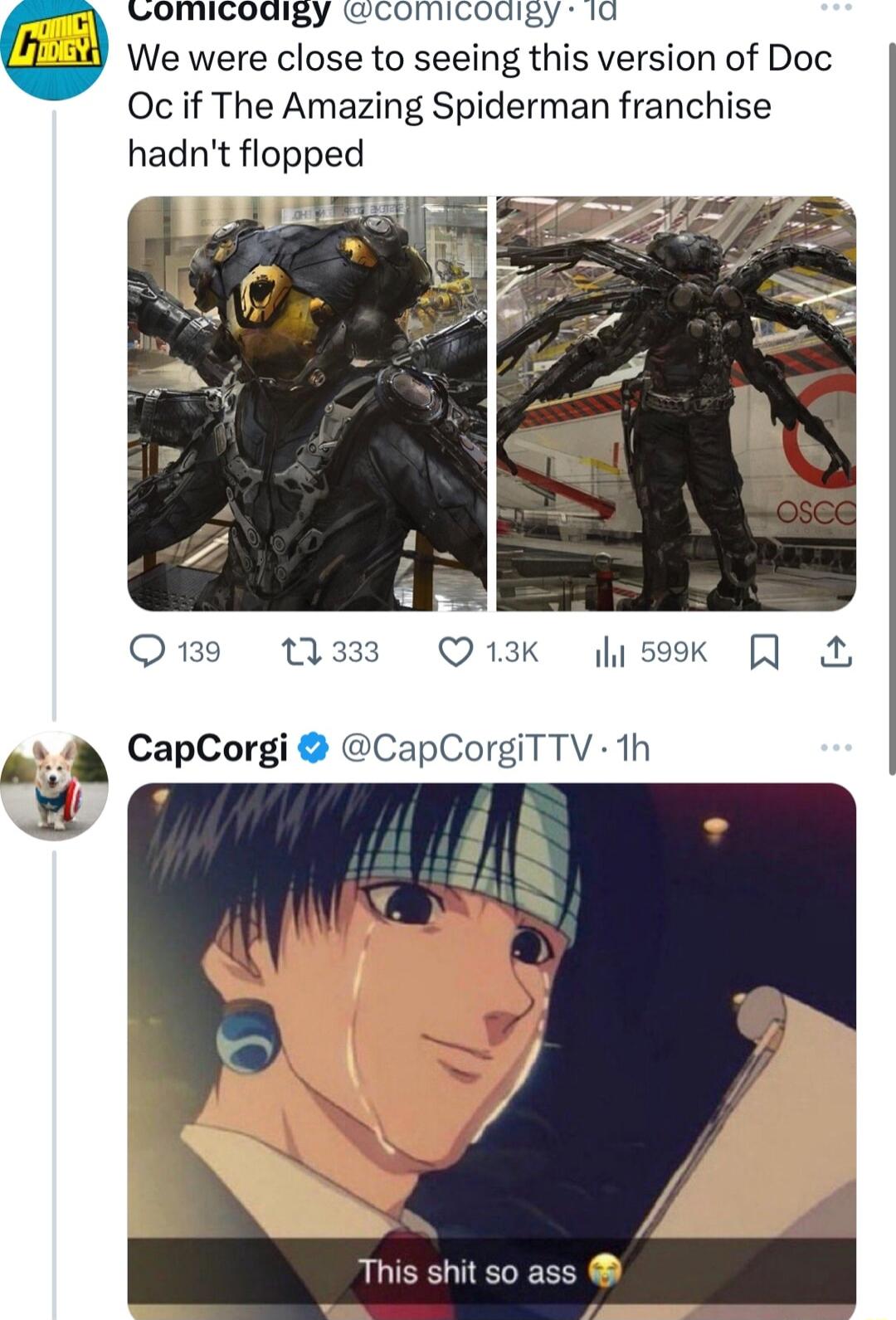 We were close to seeing this version of Doc Oc if The Amazing Spiderman franchise hadnt flopped Oums 0 Q1 ih CapCorgi CapCorgiTTV 1h This shit so ass