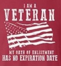 I AM A VETERAN
MY DEATH OF ENLISTMENT HAS NO EXPIRATION DATE
