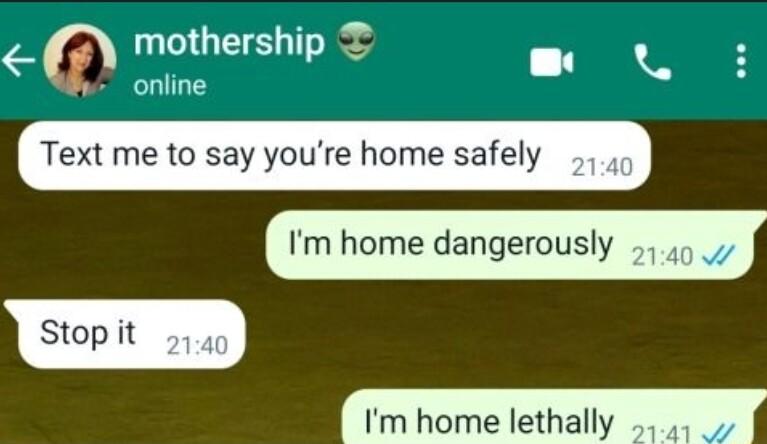 GES T e T n online Text me to say youre home safely Im home dangerously 4 Stopit 49 Im home lethally