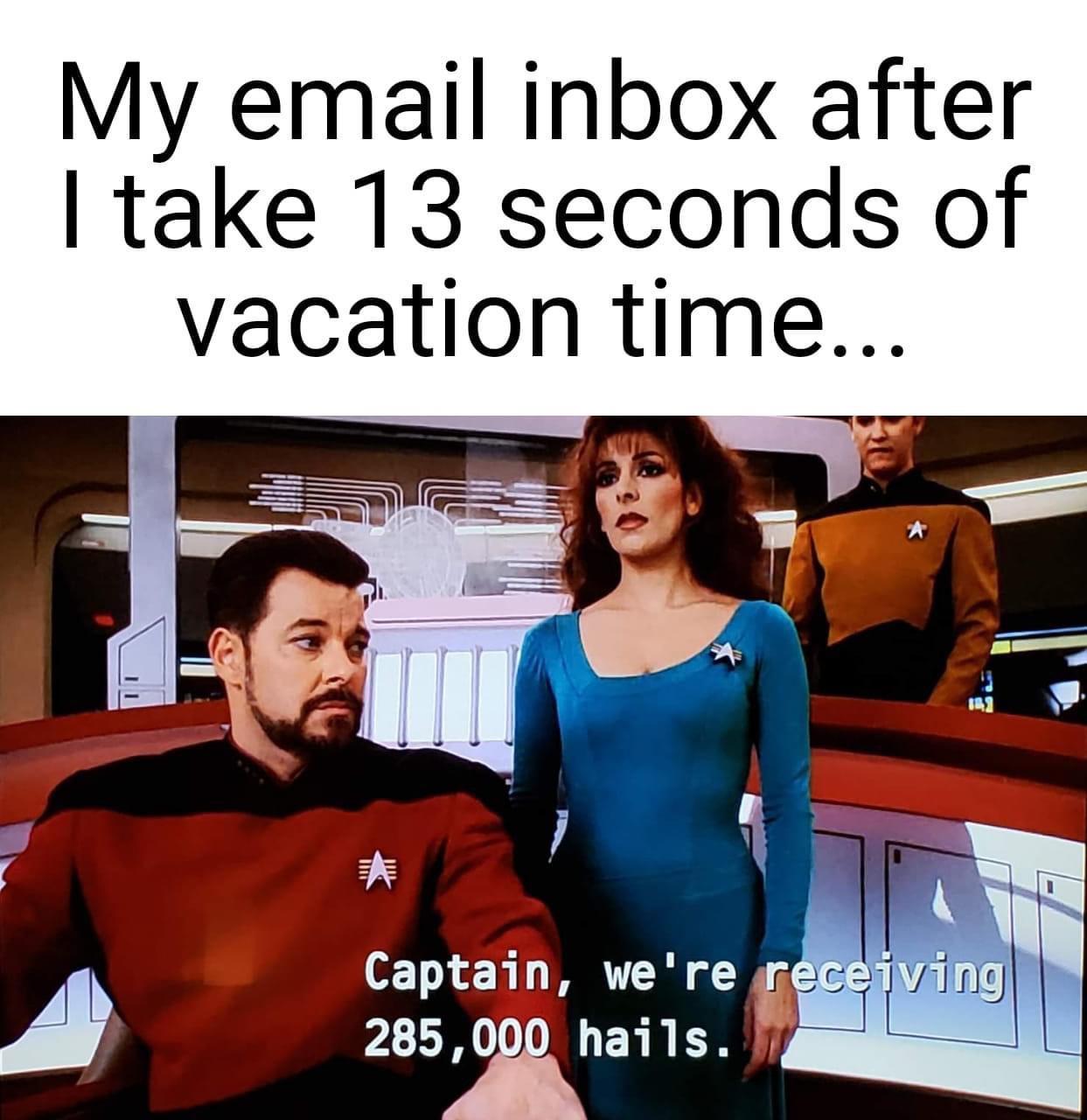 My email inbox after take 13 seconds of vacation time TT T re ZBSKhas