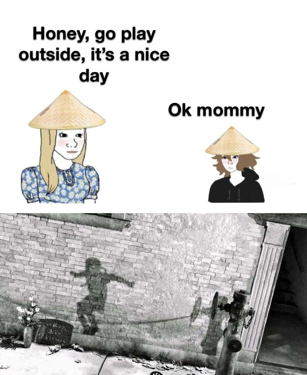 Honey go play outside its a nice