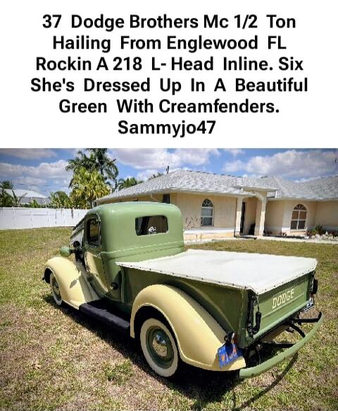 37 Dodge Brothers Mc 1/2 Ton Hailing From Englewood FL Rockin A 218 L- Head Inline. Six She's Dressed Up In A Beautiful Green With Creamfenders. Sammyjo47