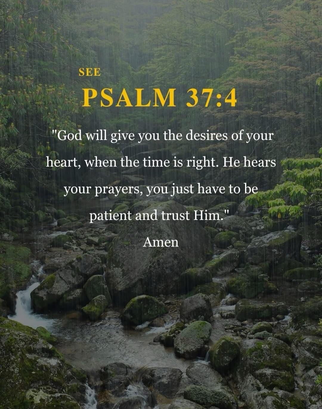 SEE PSALM 37:4
