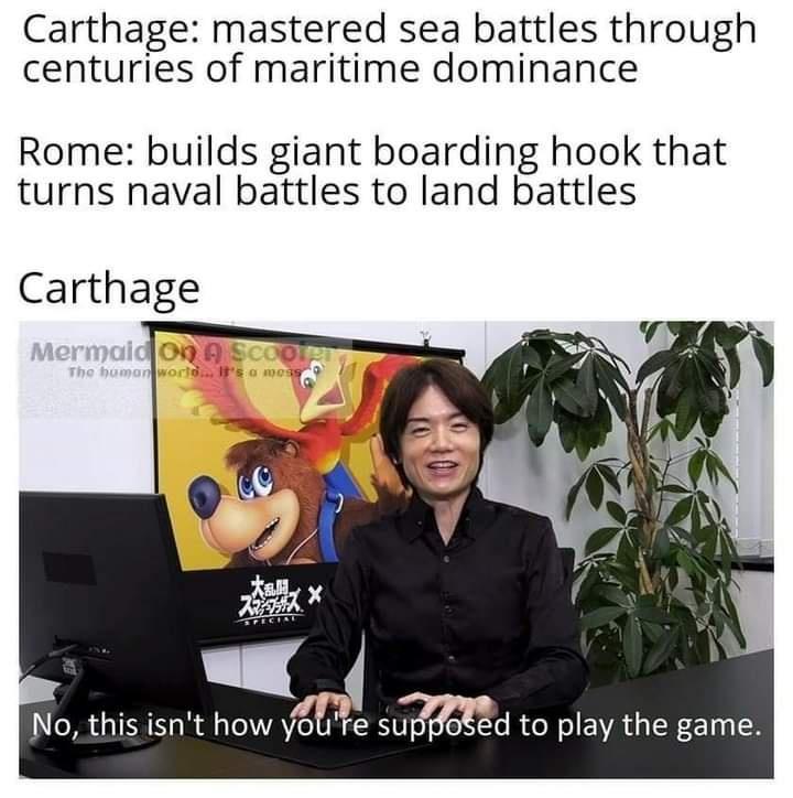 Carthage mastered sea battles through centuries of maritime dominance Rome builds giant boarding hook that turns naval battles to land battles Carthage L No this isnt how yolire suoaed to play the game