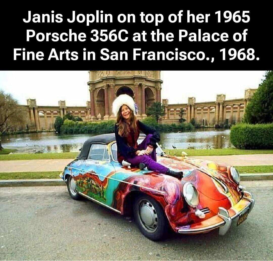 Janis Joplin on top of her 1965 Porsche 356C at the Palace of Fine Arts in San Francisco., 1968.
