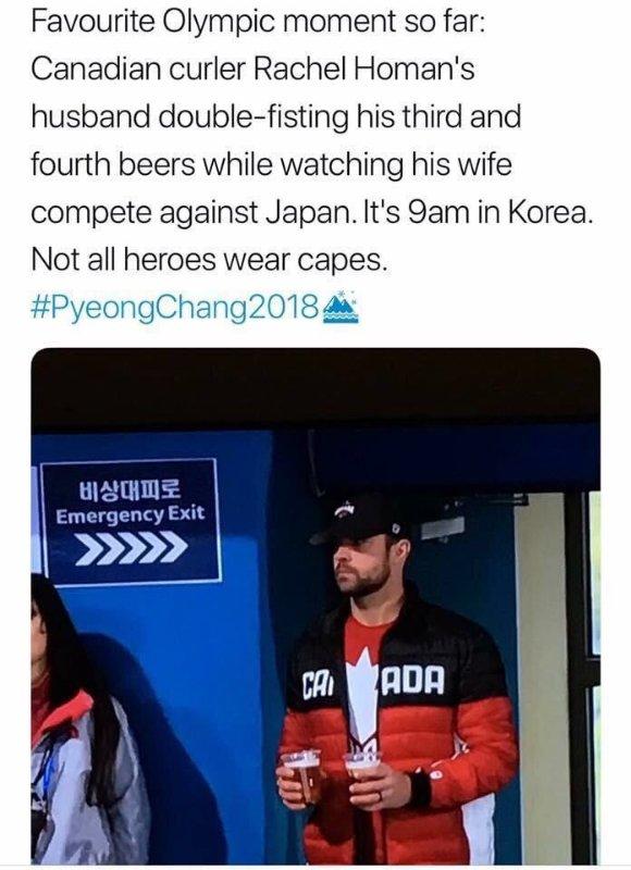Favourite Olympic moment so far Canadian curler Rachel Homans husband double fisting his third and fourth beers while watching his wife compete against Japan Its 9am in Korea Not all heroes wear capes PyeongChang2018 waomz Emergency Exit b4
