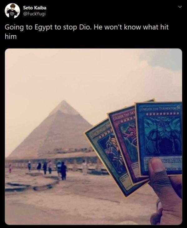 Going to Egypt to stop Dio He wont know what hit him