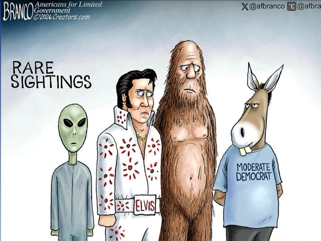 BRANCO Americans for Limited Government ©2026 Creators.com RARE SIGHTINGS X @afbranco T. @afbra ELVIS MODERATE DEMOCRAT