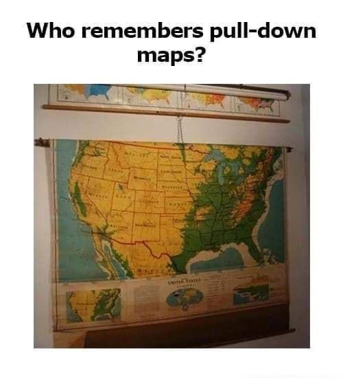 Who remembers pull down maps