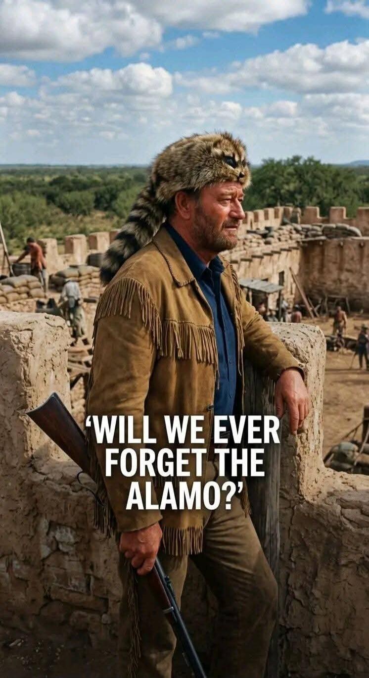 WILL WE EVER FORGET THE ALAMO?