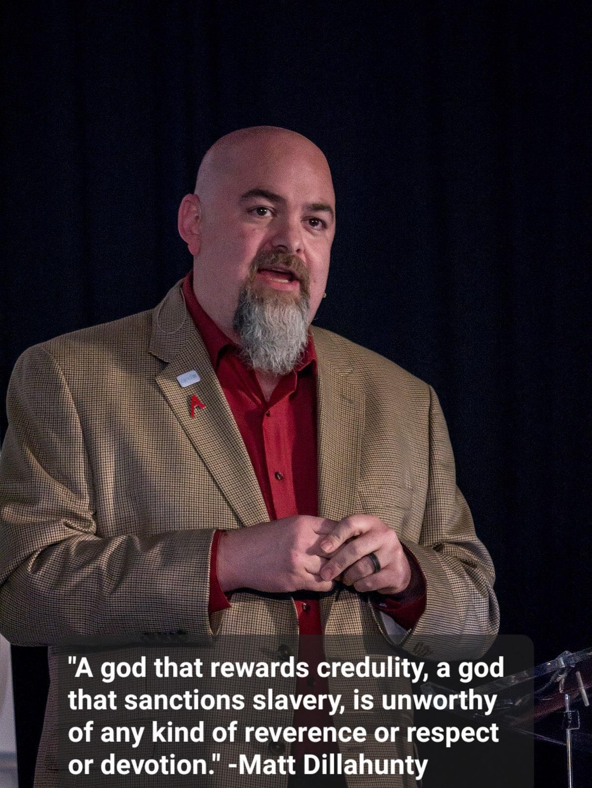 i A god that rewards credulity a god that sanctions slavery is unworthy CEUT LR FETE T B or devotion Matt Dill