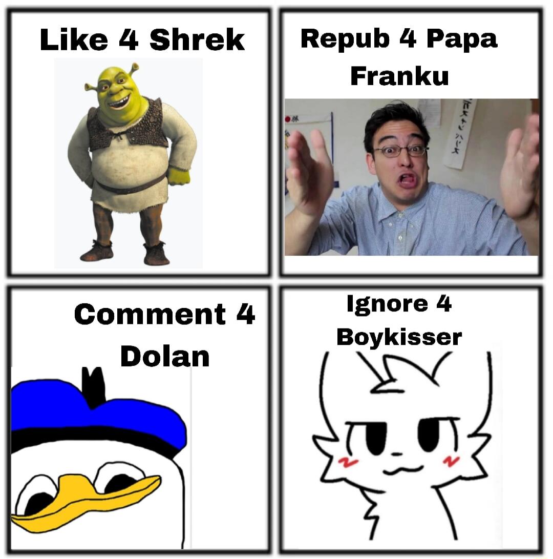 Like 4 Shrek Repub 4 Papa Ignore 4 Boykisser