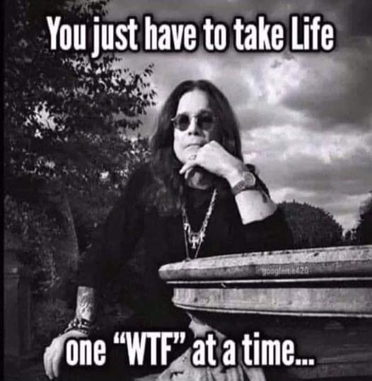 You just have to take Life one 