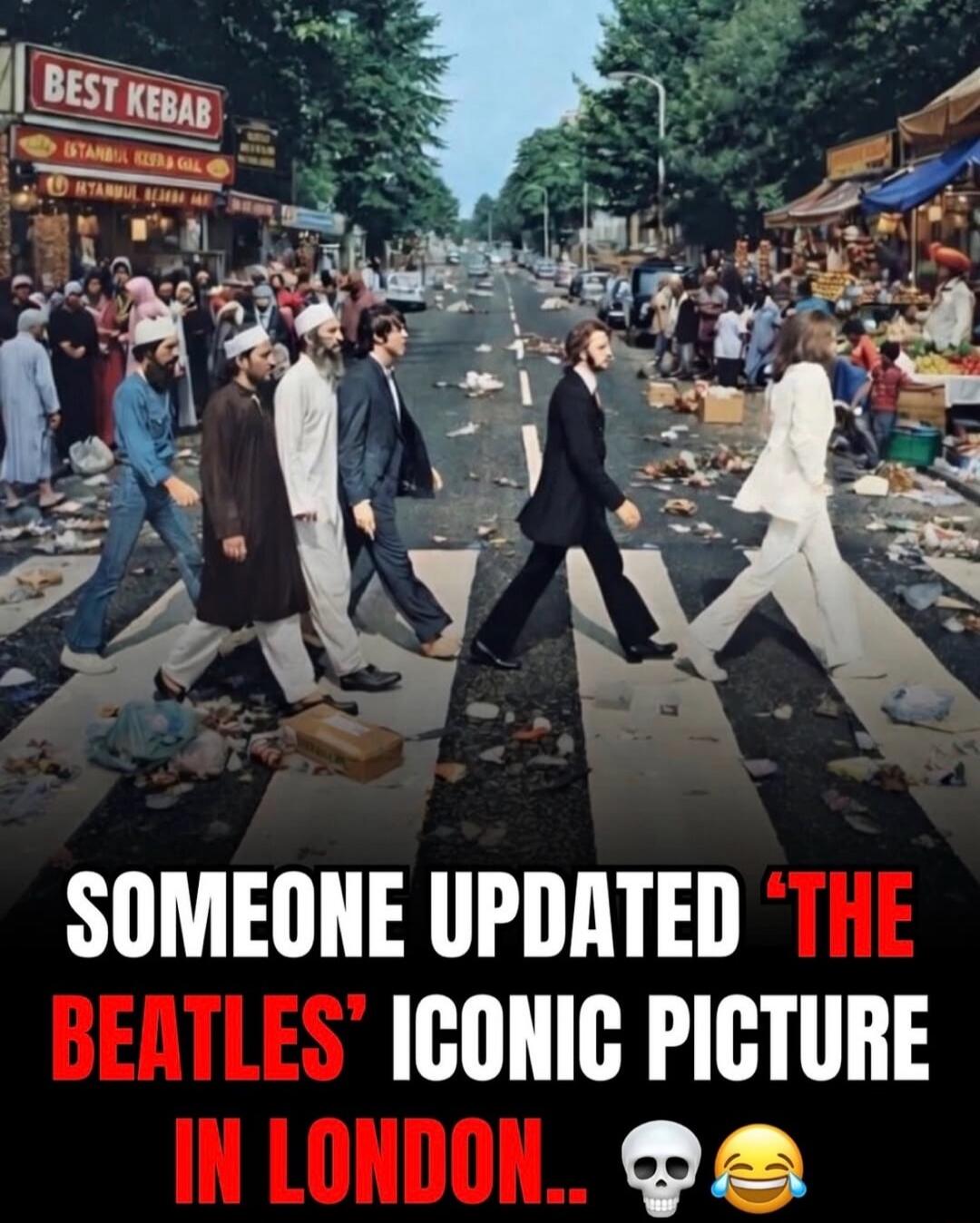 BEST KEBAB ISTANBUL KEBAB & GRILL SOMEONE UPDATED 'THE BEATLES' ICONIC PICTURE IN LONDON..