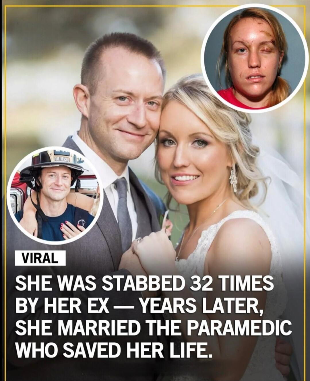 VIRAL SHE WAS STABBED 32 TIMES BY HER EX — YEARS LATER, SHE MARRIED THE PARAMEDIC WHO SAVED HER LIFE.