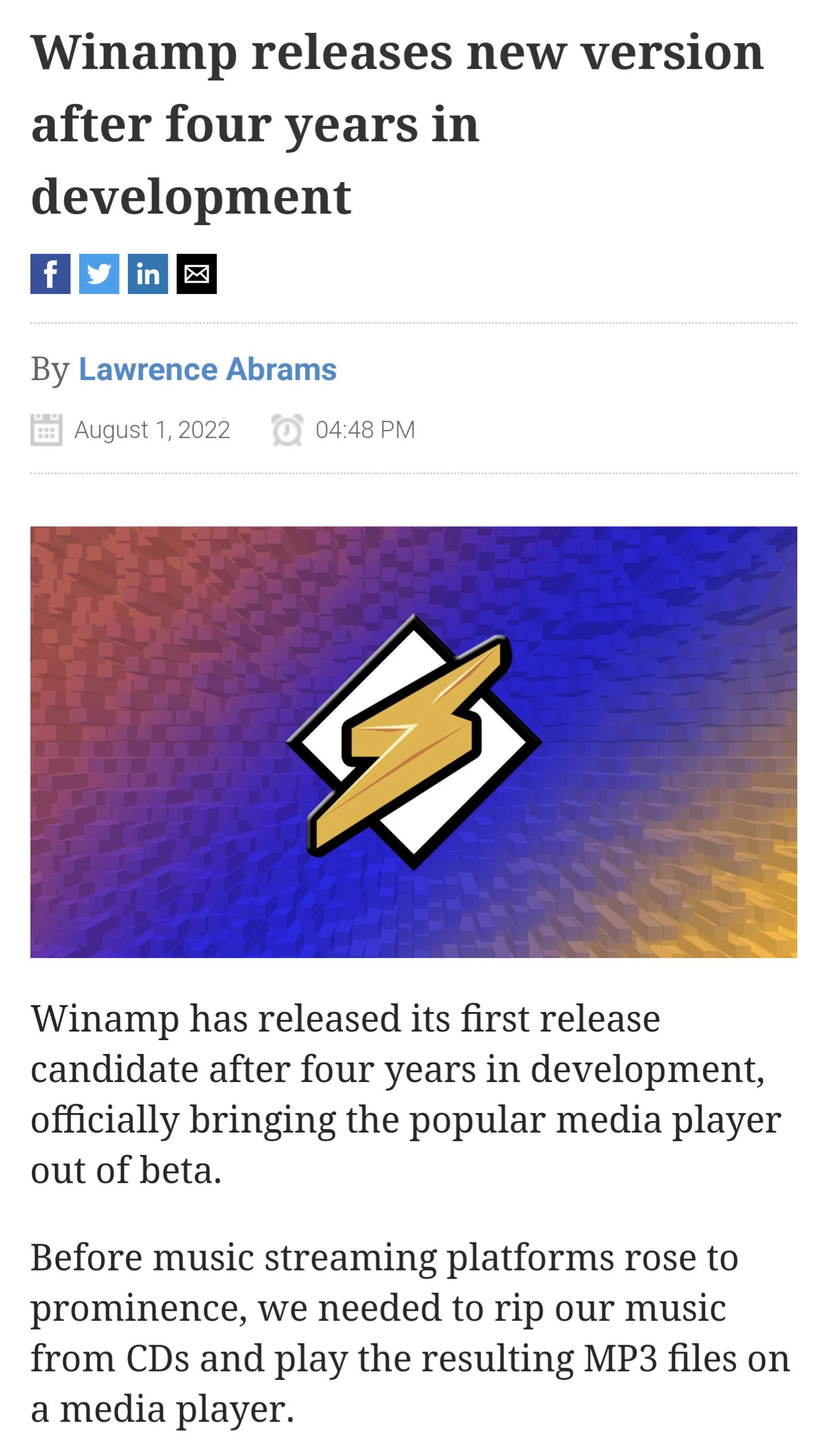 Winamp releases new version after four years in development in By Lawrence Abrams August 1 2022 0448PM Winamp has released its first release candidate after four years in development officially bringing the popular media player out of beta Before music streaming platforms rose to prominence we needed to rip our music from CDs and play the resulting MP3 files on a media player