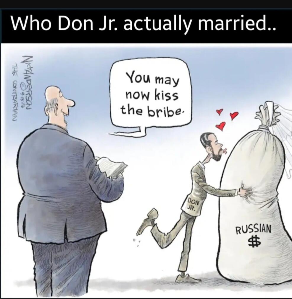 Who Don Jr. actually married.. You may now kiss the bribe. DON JR. RUSSIAN $