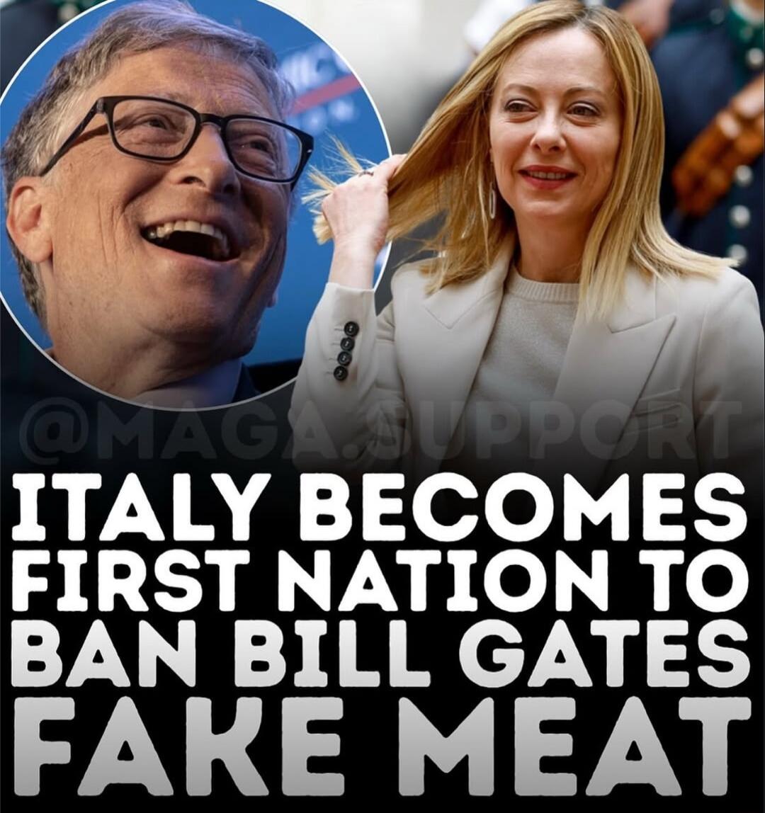 ITALY BECOMES FIRST NATION TO BAN BILL GATES FAKE MEAT