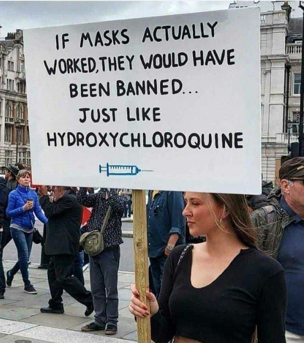 F MASKS ACTUALLY JORKEDTHEY WOULD HAVE s BEEN BANNED JUST LIKE HYDROXYCHLOROQUINE