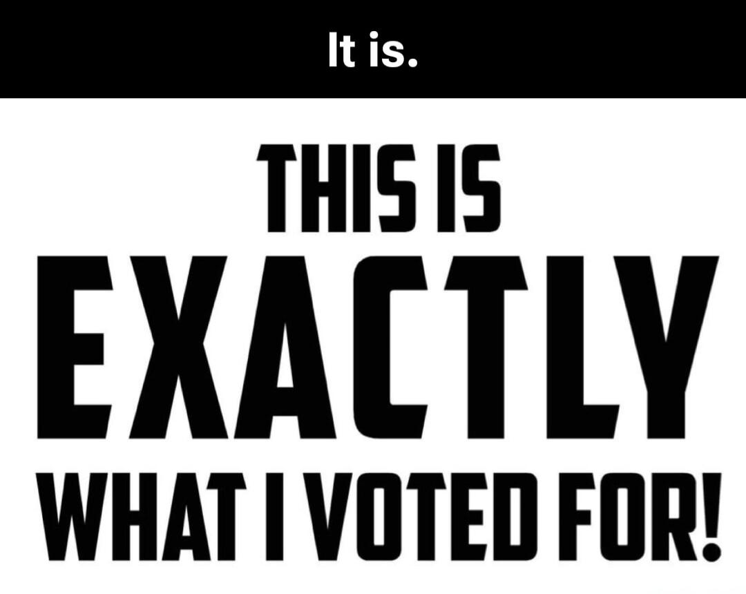 It is. THIS IS EXACTLY WHAT I VOTED FOR!